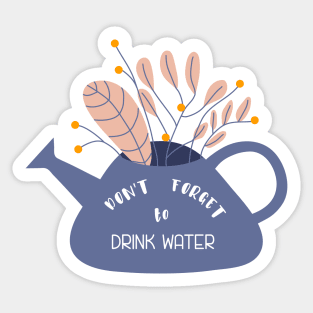 Don't forget to drink water Sticker